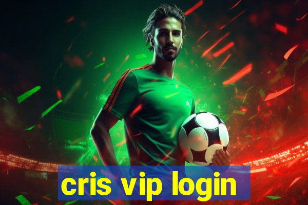 cris vip login